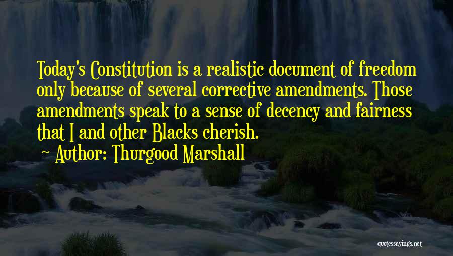 Fairness And Freedom Quotes By Thurgood Marshall