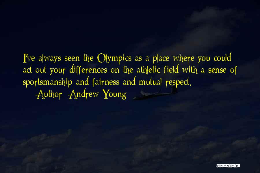 Fairness And Respect Quotes By Andrew Young