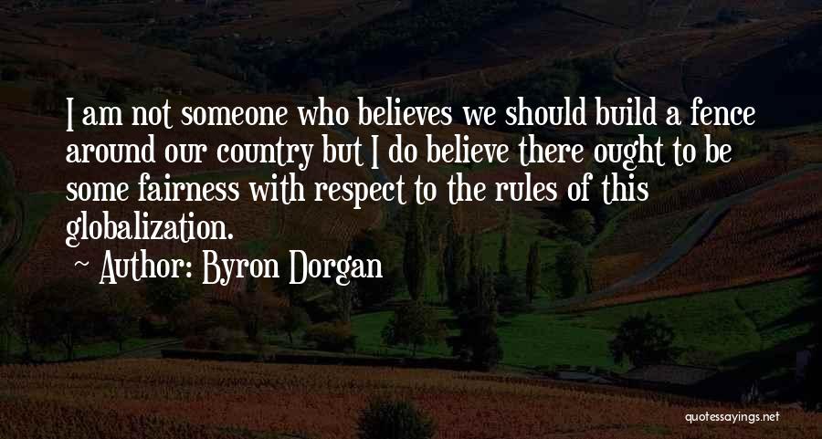 Fairness And Respect Quotes By Byron Dorgan