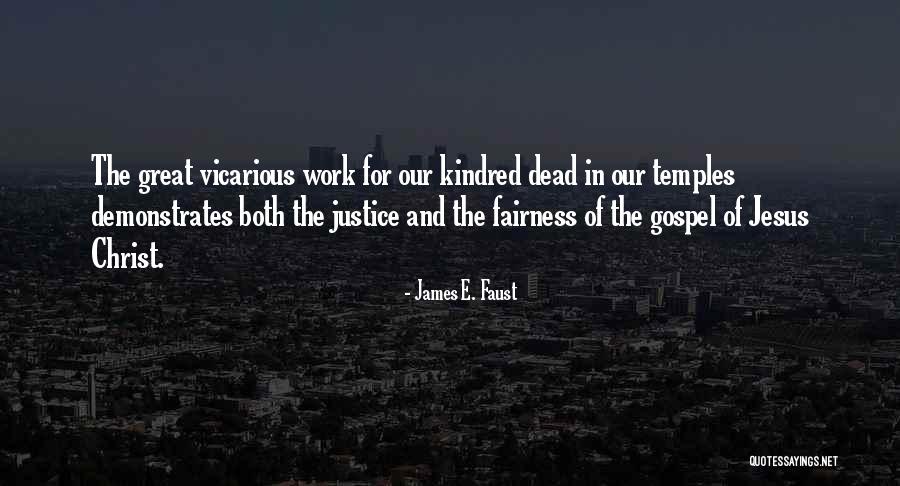 Fairness At Work Quotes By James E. Faust