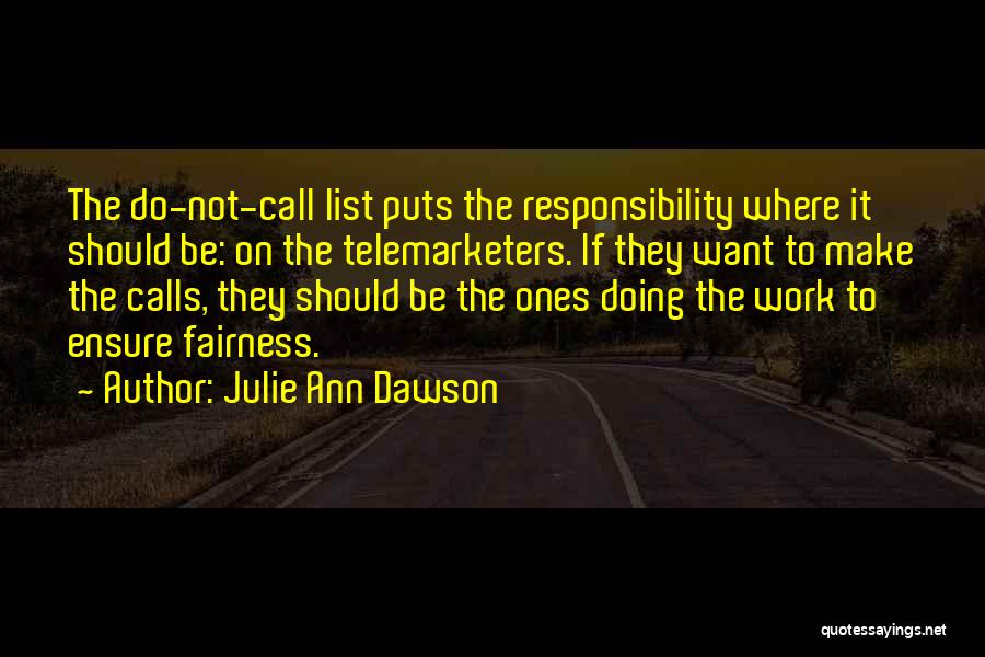 Fairness At Work Quotes By Julie Ann Dawson