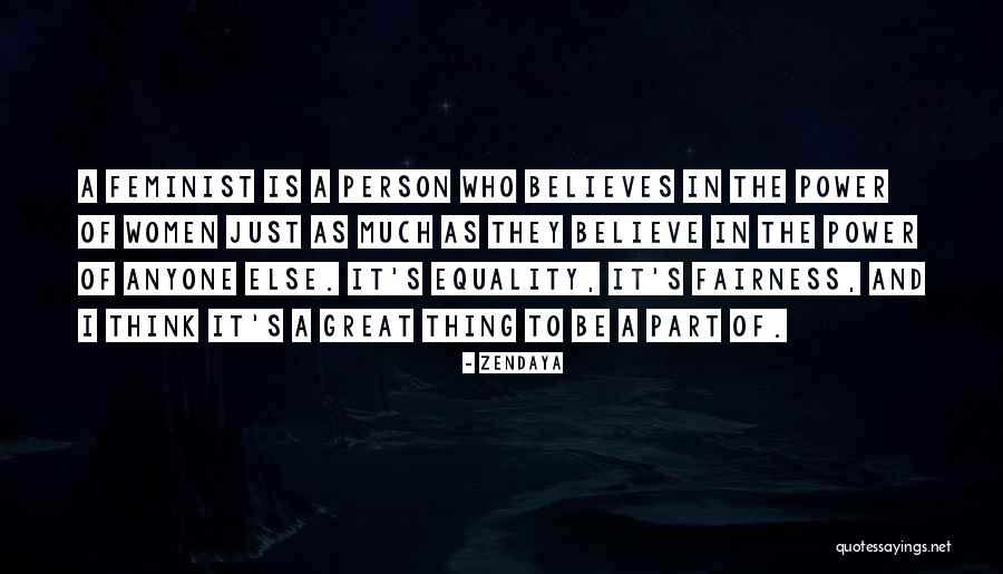 Fairness By Women Quotes By Zendaya Fairness By Women Quotes By Zendaya