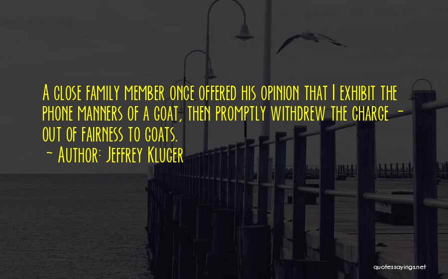 Fairness In Family Quotes By Jeffrey Kluger