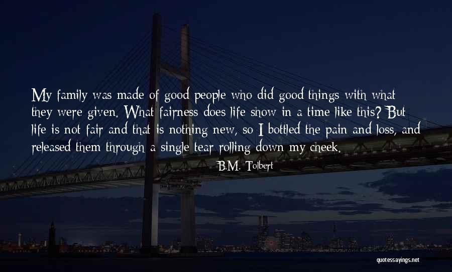 Fairness In Life Quotes By B.M. Tolbert Fairness In Life Quotes By B.M. Tolbert