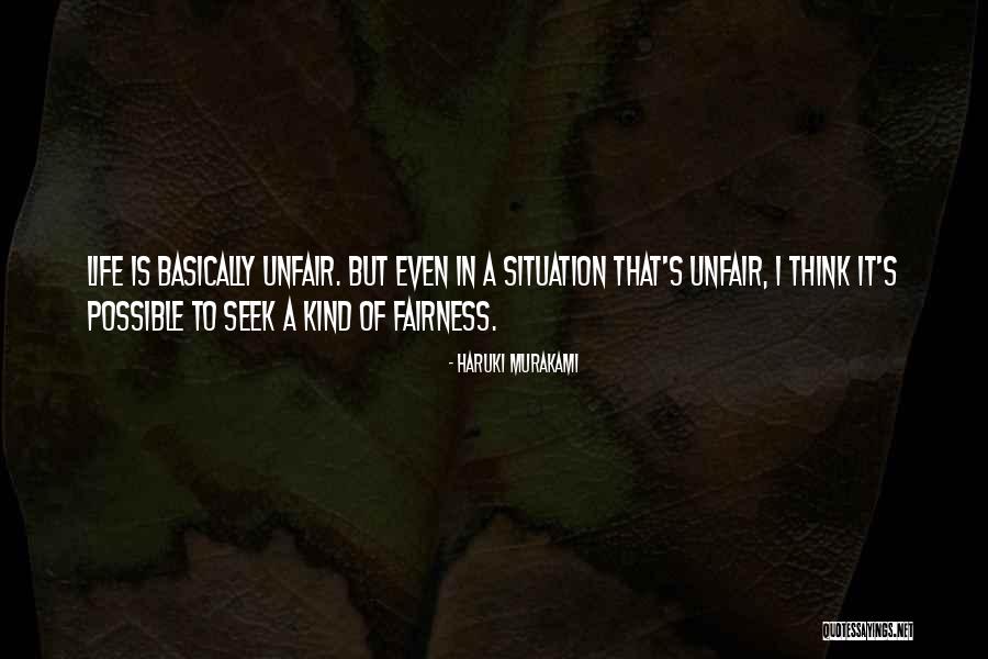 Fairness In Life Quotes By Haruki Murakami Fairness In Life Quotes By Haruki Murakami