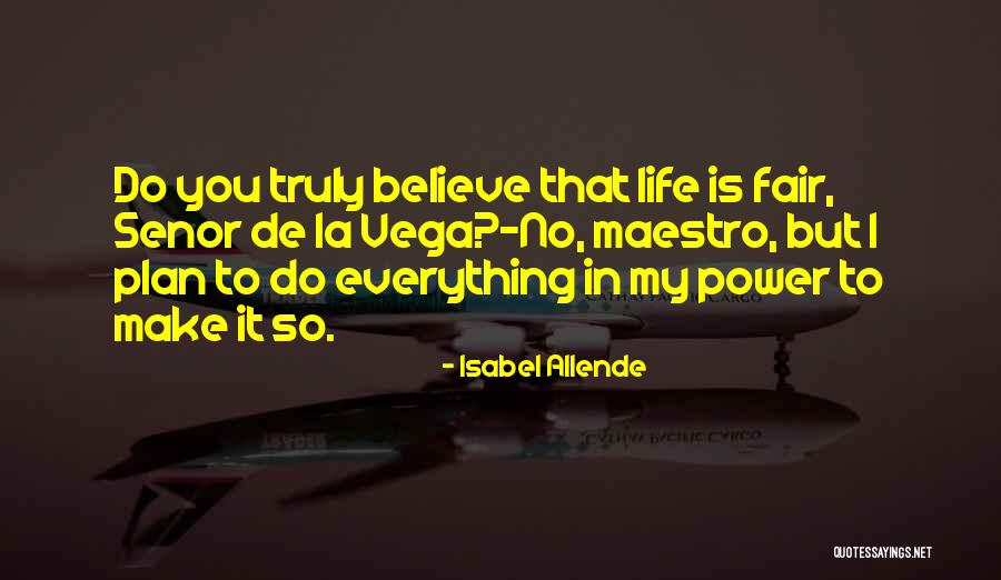 Fairness In Life Quotes By Isabel Allende Fairness In Life Quotes By Isabel Allende