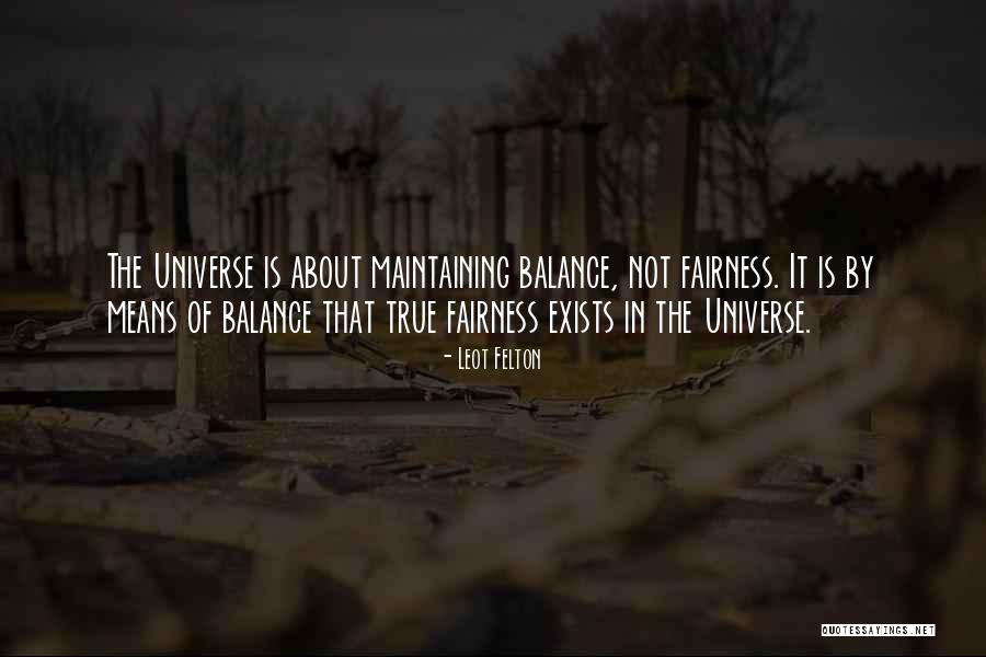 Fairness In Life Quotes By Leot Felton Fairness In Life Quotes By Leot Felton