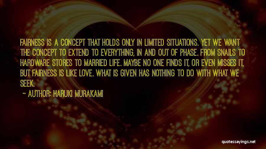 Fairness In Love Quotes By Haruki Murakami
