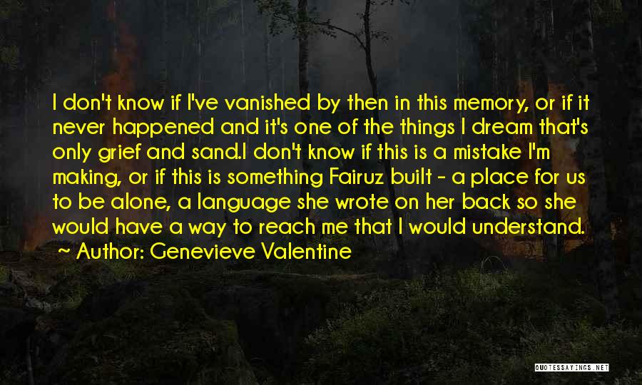 Fairuz Quotes By Genevieve Valentine