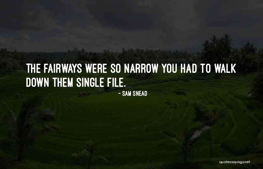 Fairways Golf Quotes By Sam Snead Fairways Golf Quotes By Sam Snead