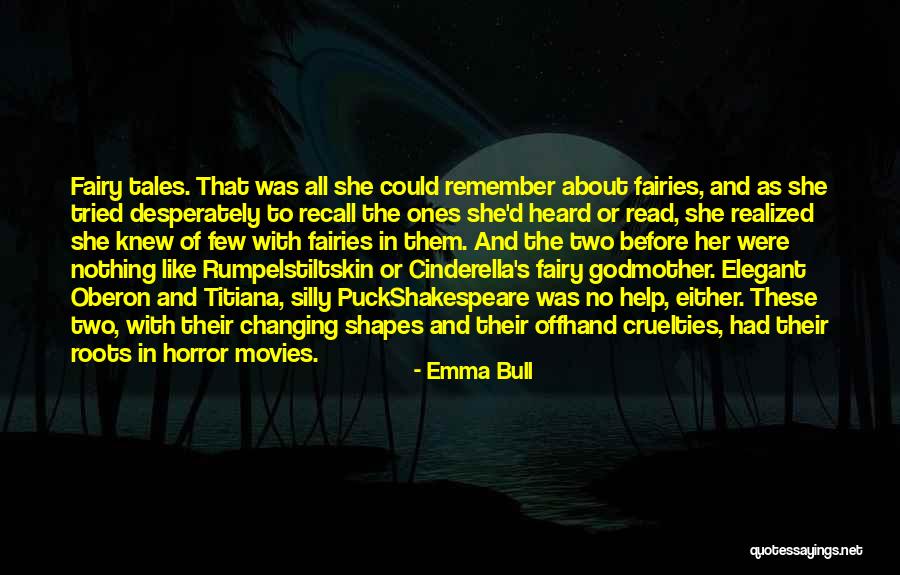 Fairy Godmother Quotes By Emma Bull