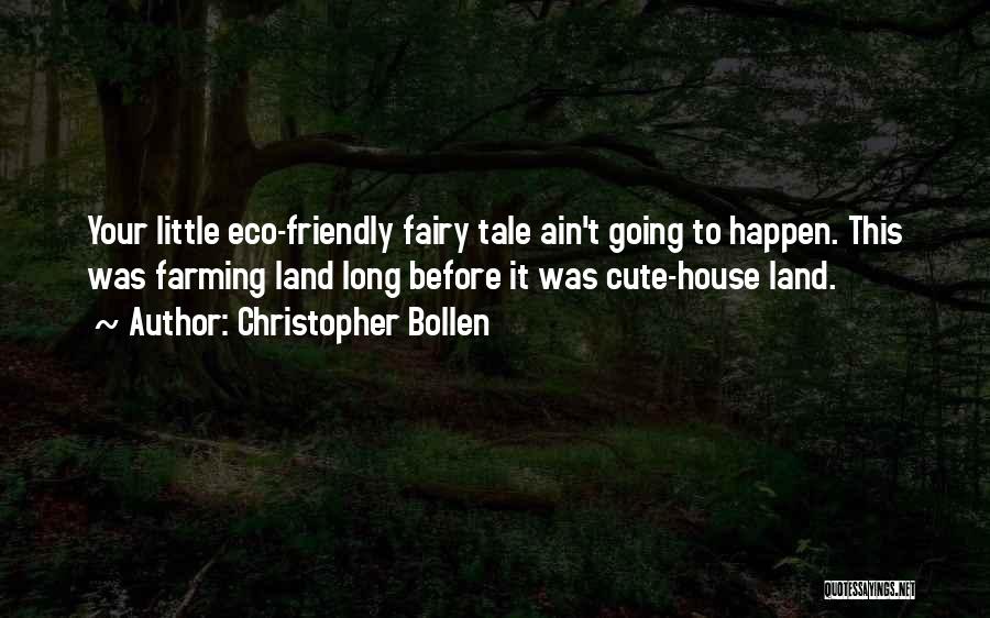 Fairy House Quotes By Christopher Bollen