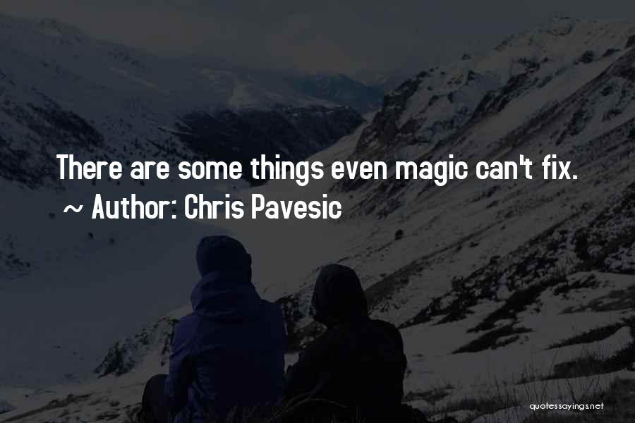 Fairy Magic Quotes By Chris Pavesic