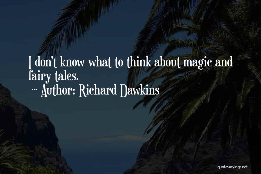 Fairy Magic Quotes By Richard Dawkins