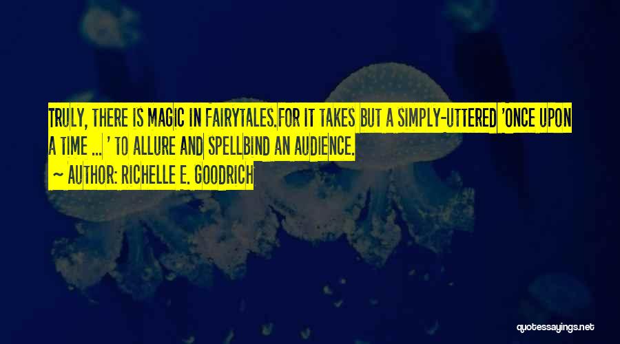 Fairy Magic Quotes By Richelle E. Goodrich