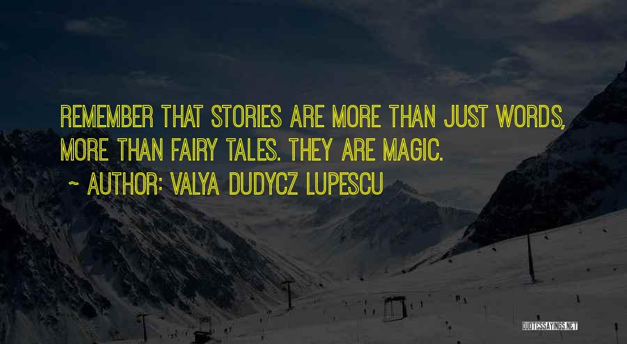 Fairy Magic Quotes By Valya Dudycz Lupescu