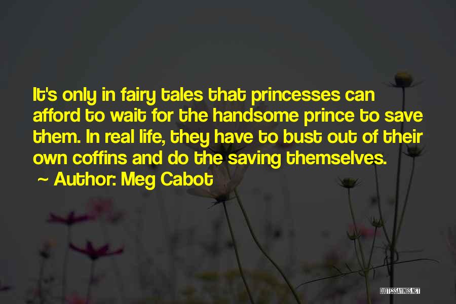 Fairy Princesses Quotes By Meg Cabot