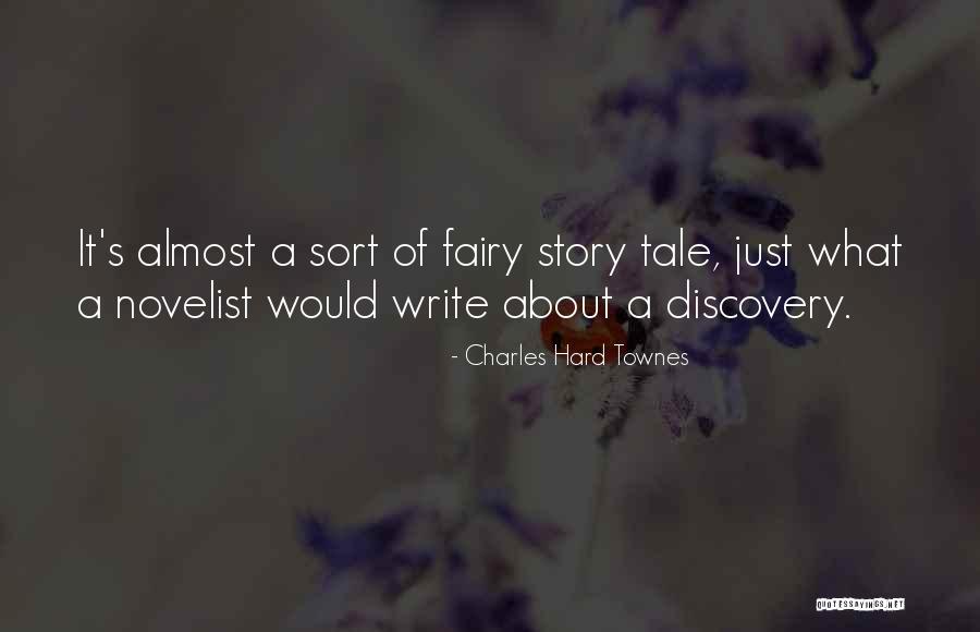 Fairy Story Quotes By Charles Hard Townes Fairy Story Quotes By Charles Hard Townes