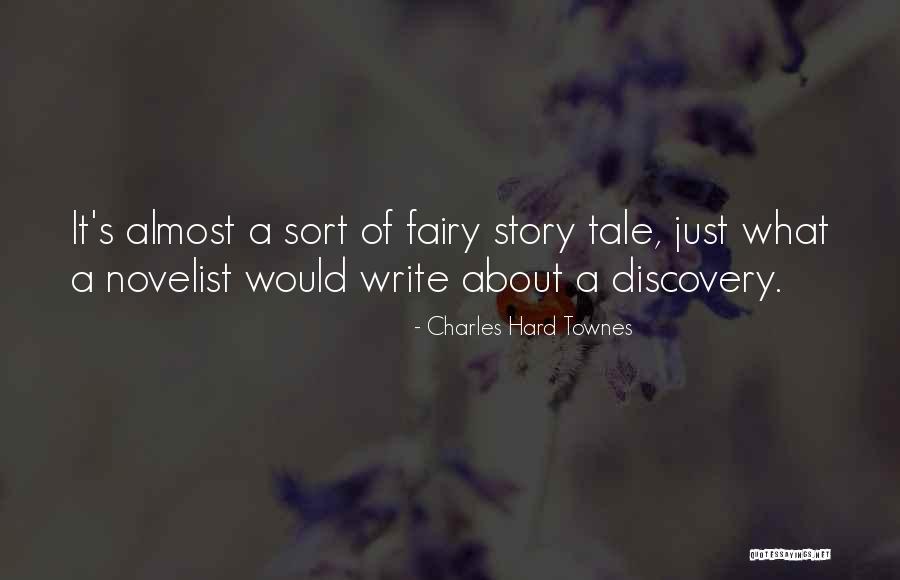 Fairy Story Quotes By Charles Hard Townes