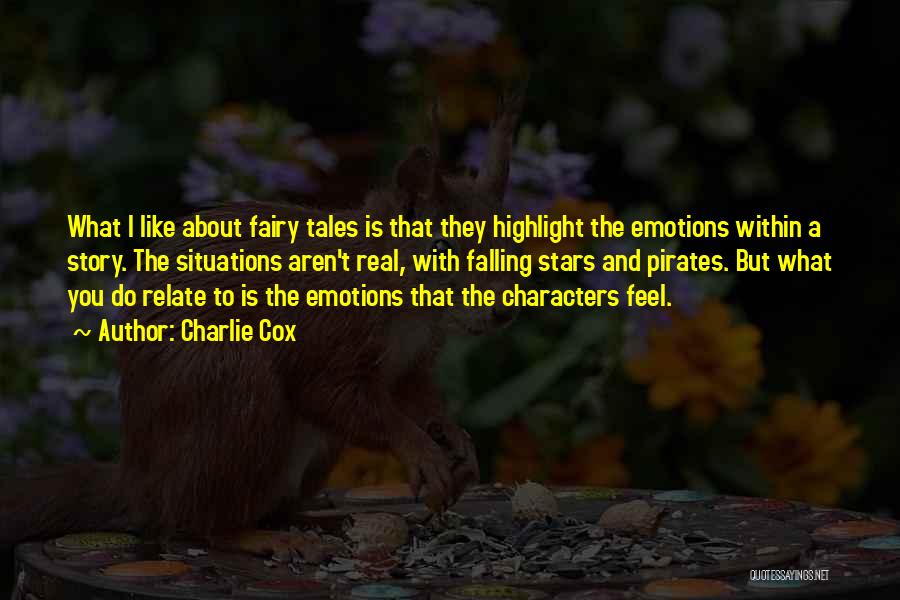 Fairy Story Quotes By Charlie Cox