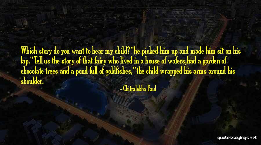 Fairy Story Quotes By Chitralekha Paul