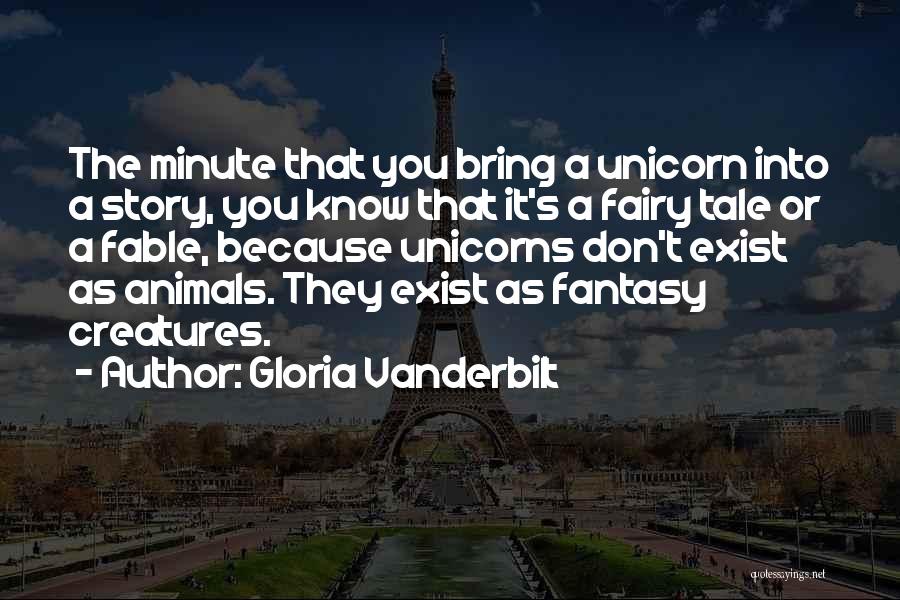 Fairy Story Quotes By Gloria Vanderbilt