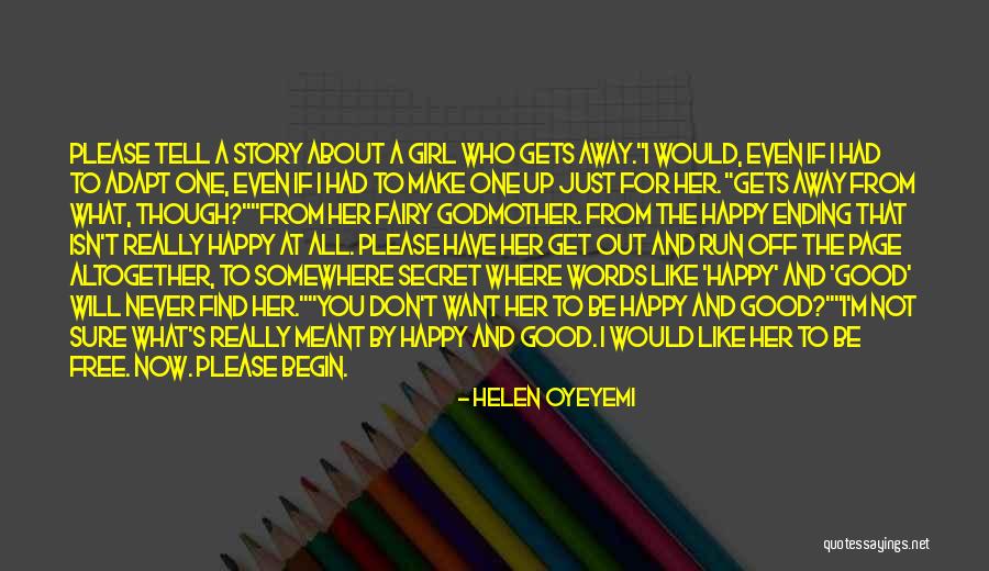 Fairy Story Quotes By Helen Oyeyemi Fairy Story Quotes By Helen Oyeyemi