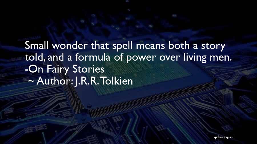 Fairy Story Quotes By J.R.R. Tolkien