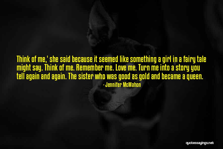 Fairy Story Quotes By Jennifer McMahon Fairy Story Quotes By Jennifer McMahon
