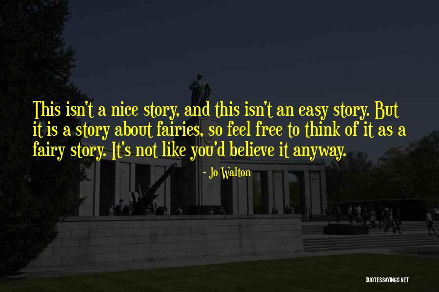 Fairy Story Quotes By Jo Walton Fairy Story Quotes By Jo Walton
