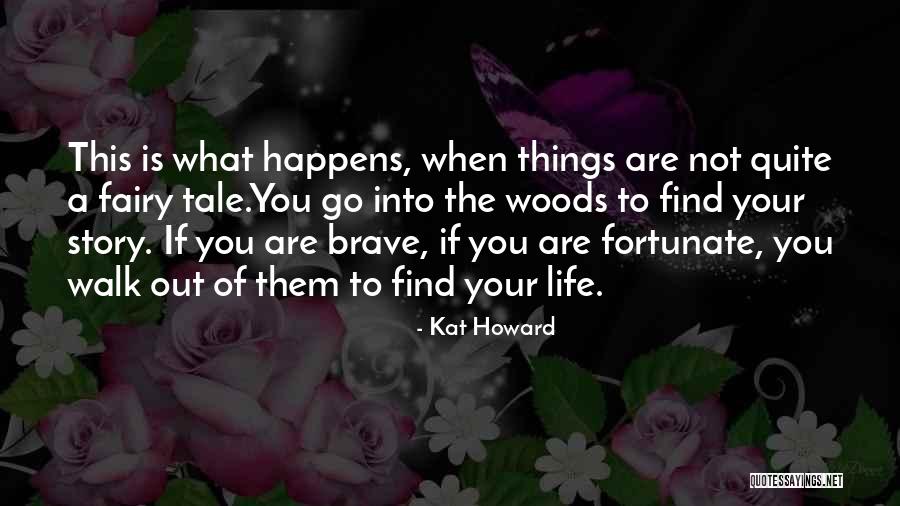 Fairy Story Quotes By Kat Howard Fairy Story Quotes By Kat Howard