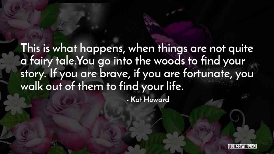 Fairy Story Quotes By Kat Howard