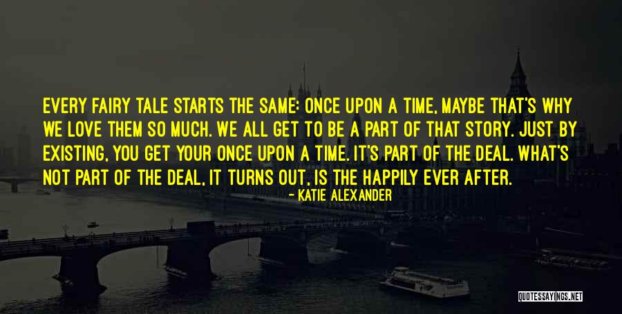 Fairy Story Quotes By Katie Alexander Fairy Story Quotes By Katie Alexander