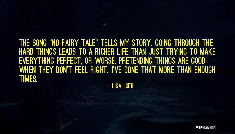 Fairy Story Quotes By Lisa Loeb