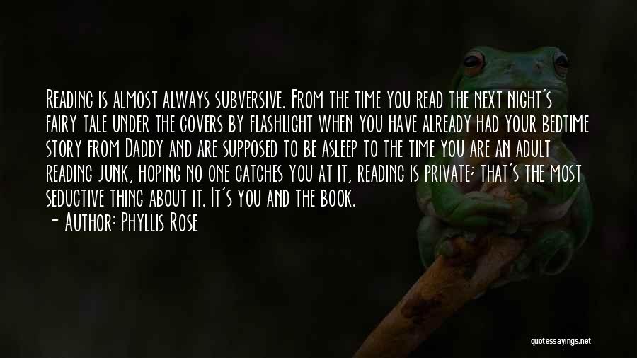 Fairy Story Quotes By Phyllis Rose