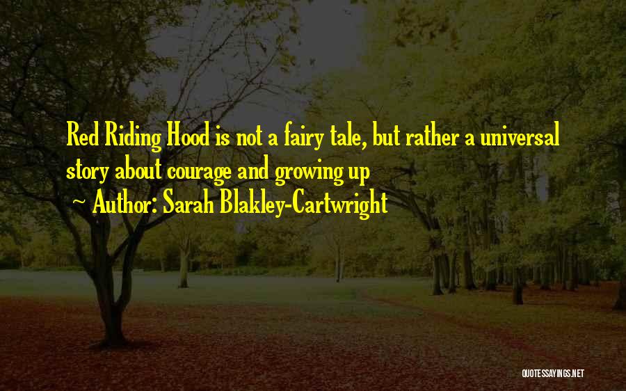 Fairy Story Quotes By Sarah Blakley-Cartwright