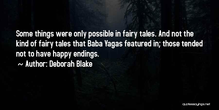 Fairy Tale Endings Quotes By Deborah Blake