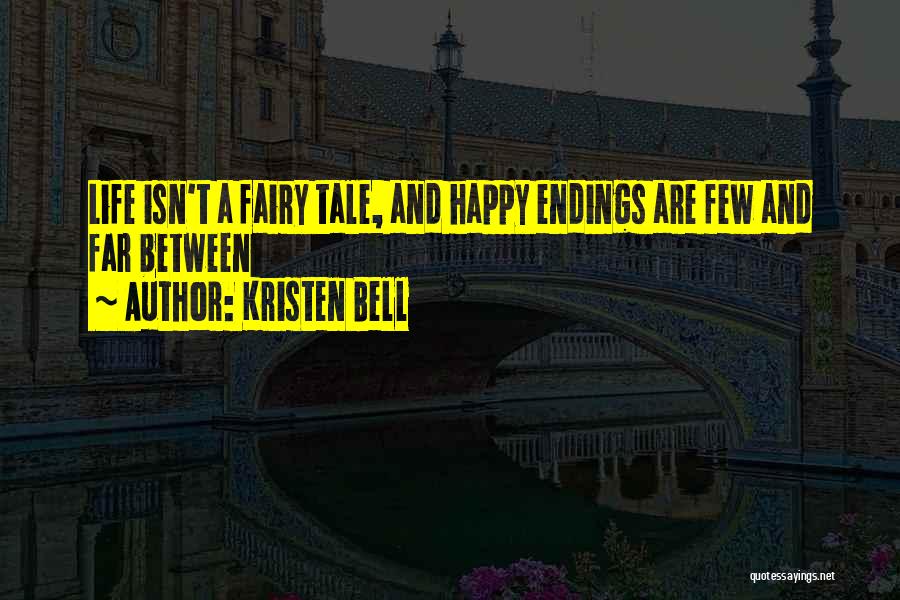 Fairy Tale Endings Quotes By Kristen Bell