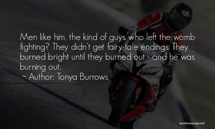 Fairy Tale Endings Quotes By Tonya Burrows