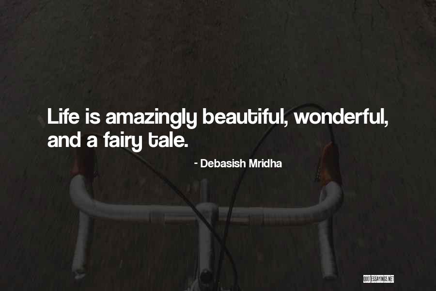 Fairy Tale Love Quotes By Debasish Mridha