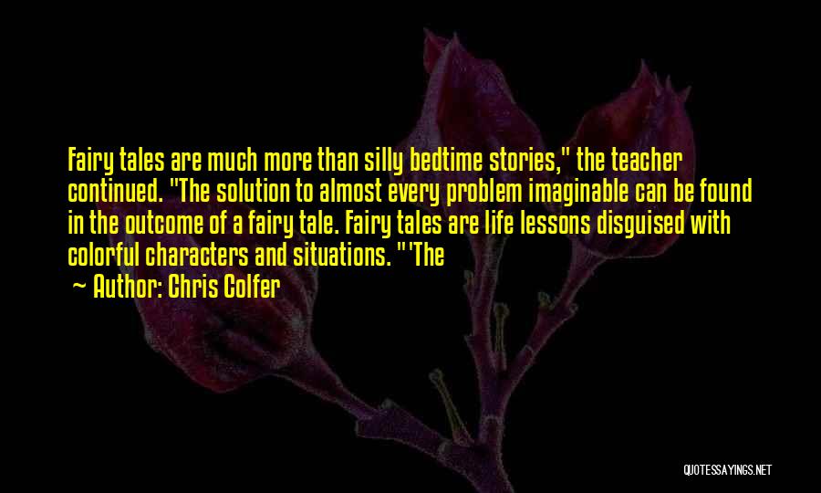 Fairy Tale Quotes By Chris Colfer