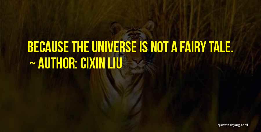 Fairy Tale Quotes By Cixin Liu