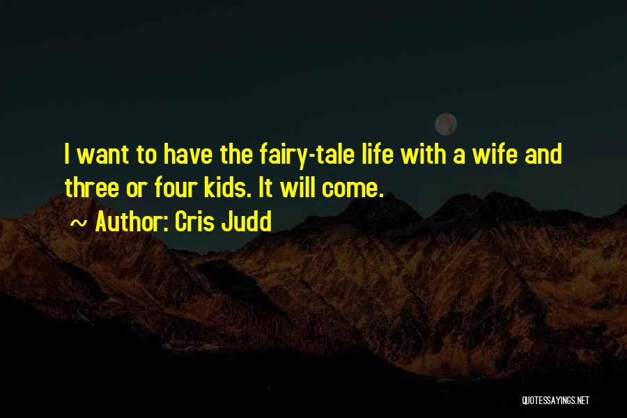 Fairy Tale Quotes By Cris Judd