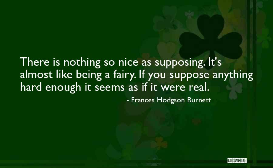 Fairy Tale Quotes By Frances Hodgson Burnett