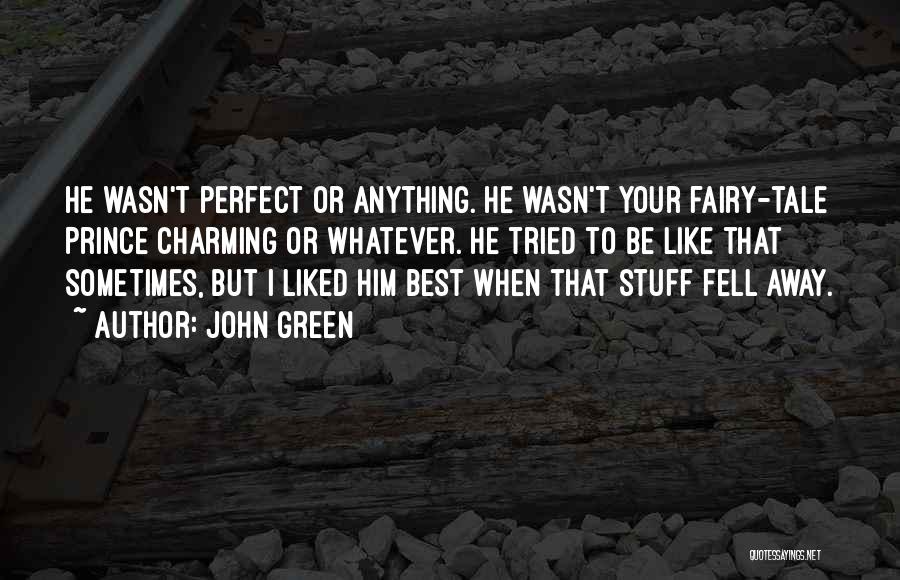 Fairy Tale Quotes By John Green