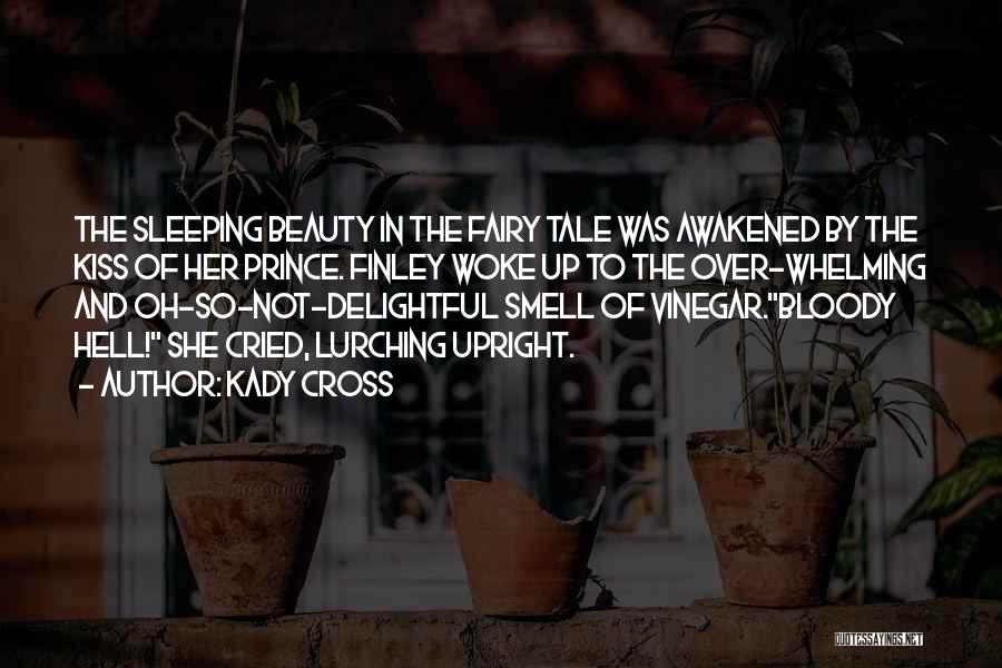 Fairy Tale Quotes By Kady Cross