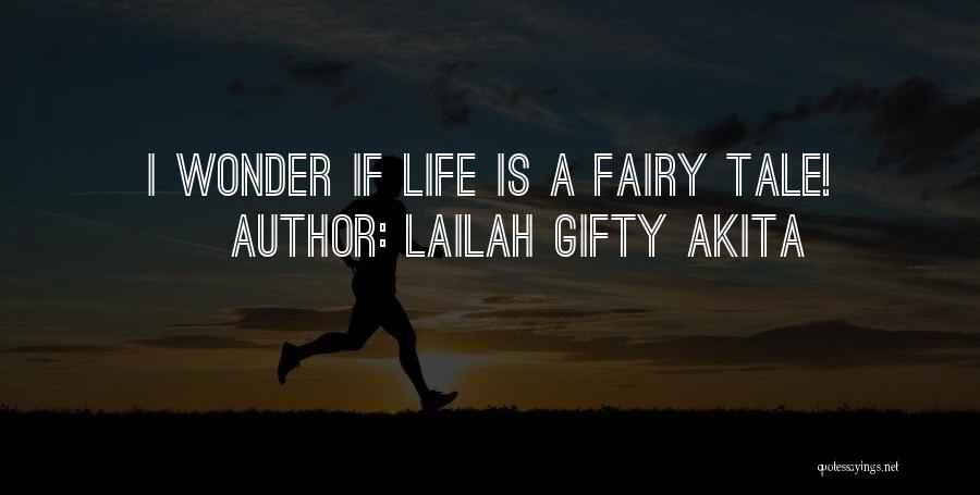 Fairy Tale Quotes By Lailah Gifty Akita