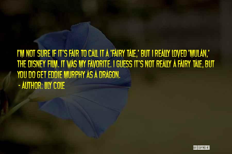 Fairy Tale Quotes By Lily Cole Fairy Tale Quotes By Lily Cole