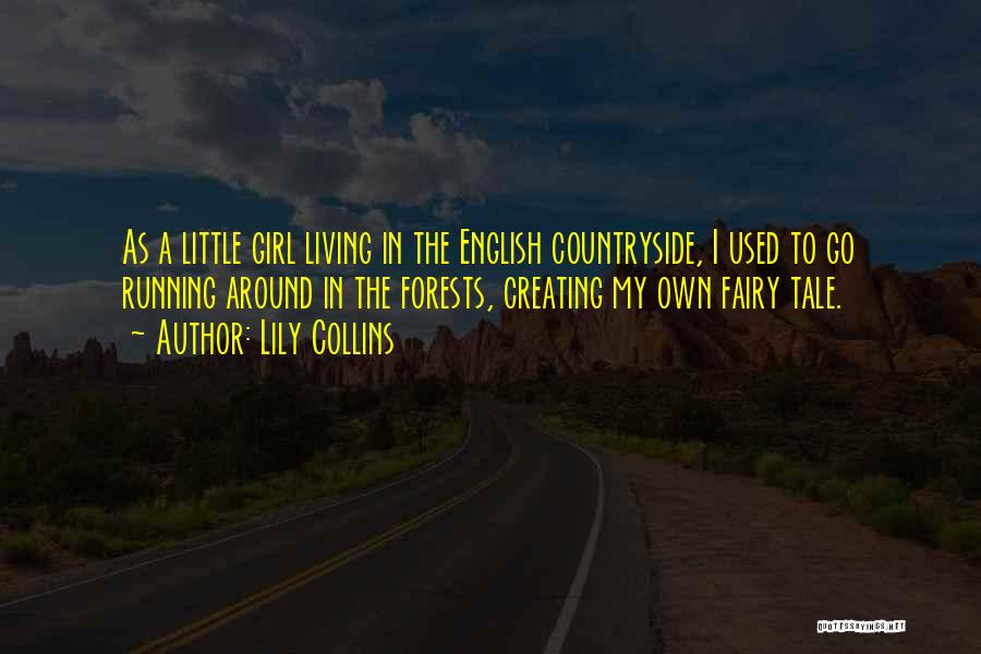 Fairy Tale Quotes By Lily Collins Fairy Tale Quotes By Lily Collins