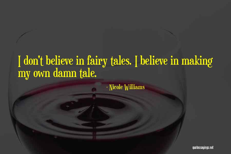 Fairy Tale Quotes By Nicole Williams